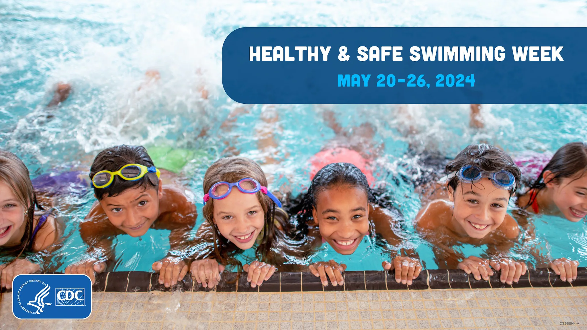 A diverse group of smiling children hang on to the side of a pool while kicking water. Text: Healthy and Safe Swimming Week May 20-26, 2024. CDC and HHS logos. 